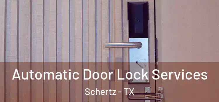  Automatic Door Lock Services Schertz - TX