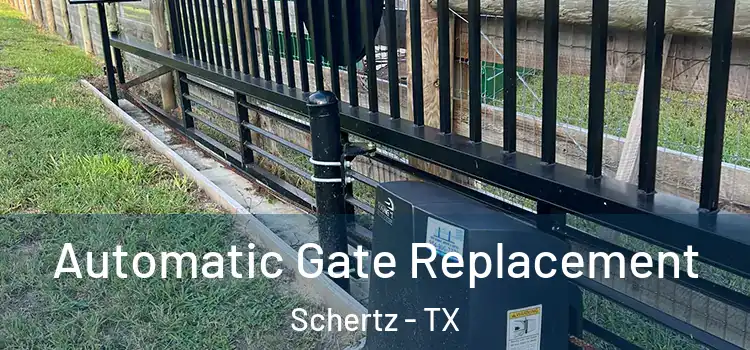  Automatic Gate Replacement Schertz - TX