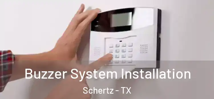 Buzzer System Installation Schertz - TX