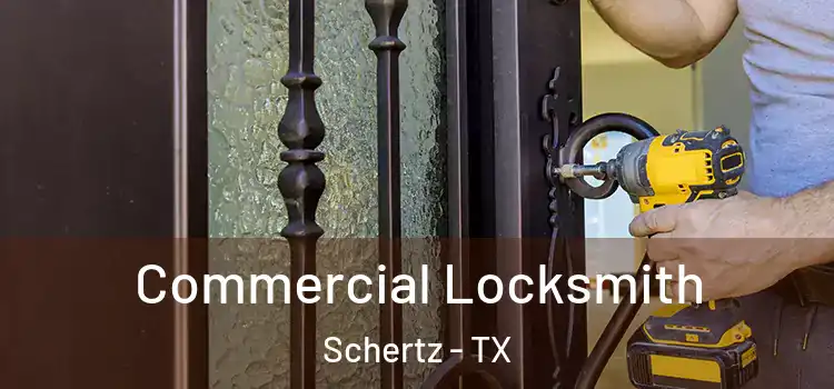 Commercial Locksmith Schertz - TX