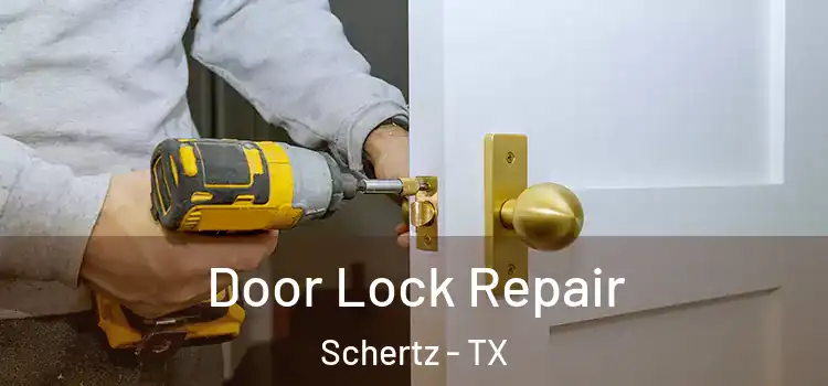 Door Lock Repair Schertz - TX