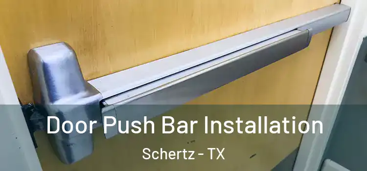 Door Push Bar Installation Schertz - TX