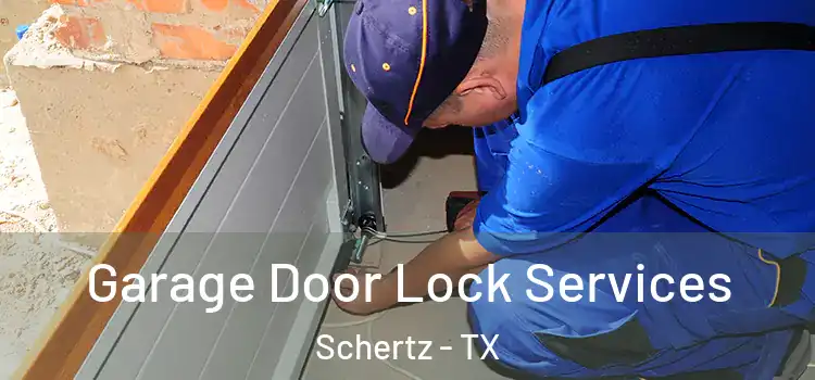 Garage Door Lock Services Schertz - TX