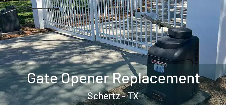 Gate Opener Replacement Schertz - TX