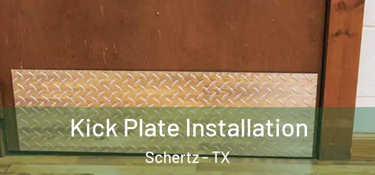  Kick Plate Installation Schertz - TX