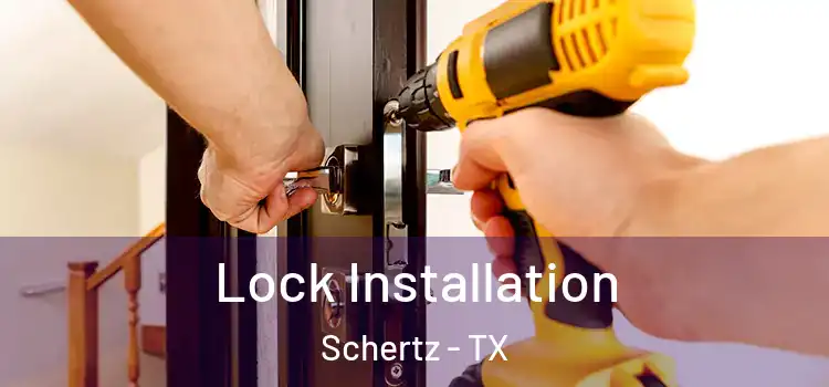 Lock Installation Schertz - TX